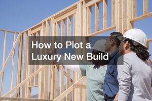 How to Plot a Luxury New Build