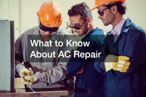 What to Know About AC Repair