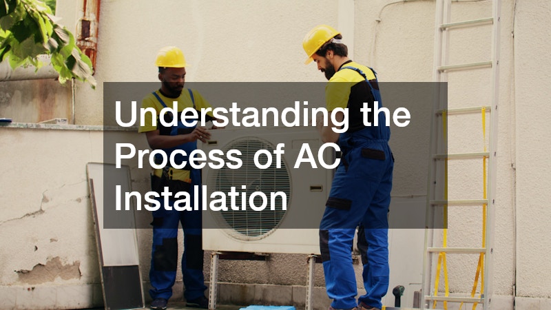 Understanding the Process of AC Installation